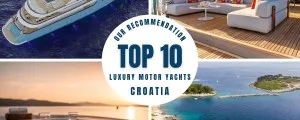 Top 10 Luxury Motor Yacht Charters in Croatia 2026